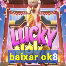 baixar ok8